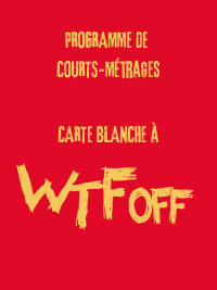 Carte Blanche à WTF OFF